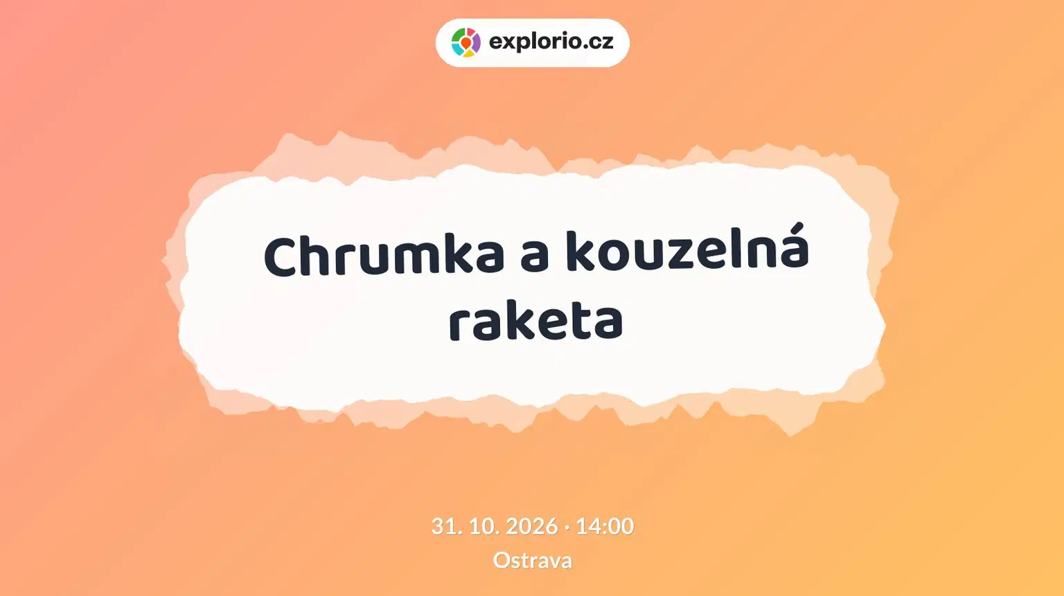 Chrumka a kouzelná raketa – divadlo, Hudba a Kino, Ostrava
