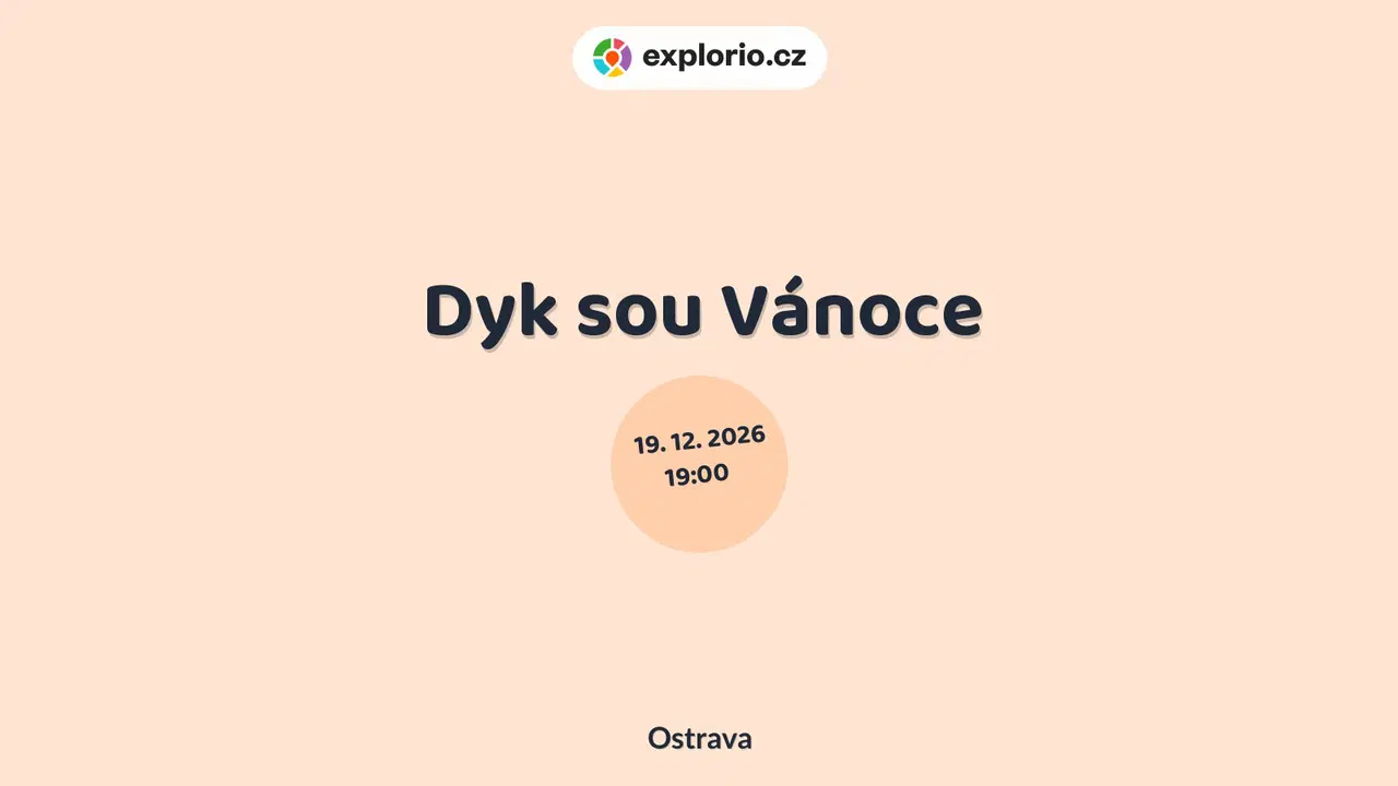 Dyk sou Vánoce – divadlo, Hudba a Kino, Ostrava