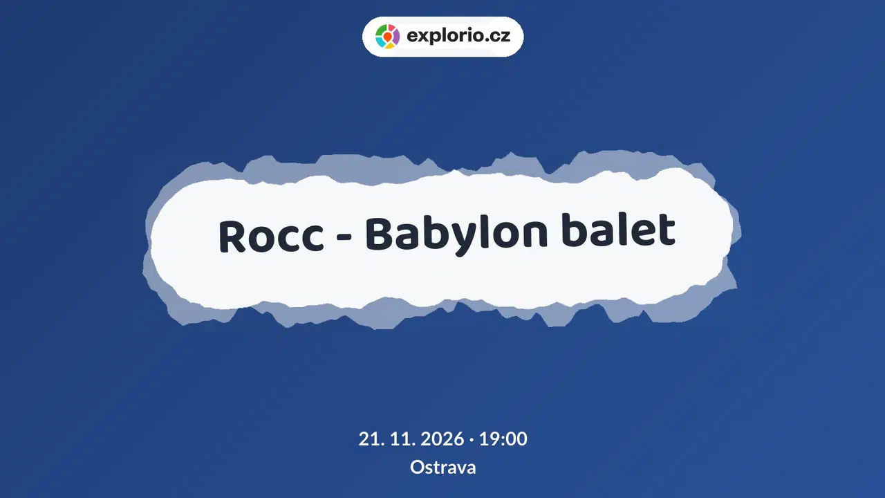 Rocc - Babylon balet – divadlo, Hudba a Kino, Ostrava