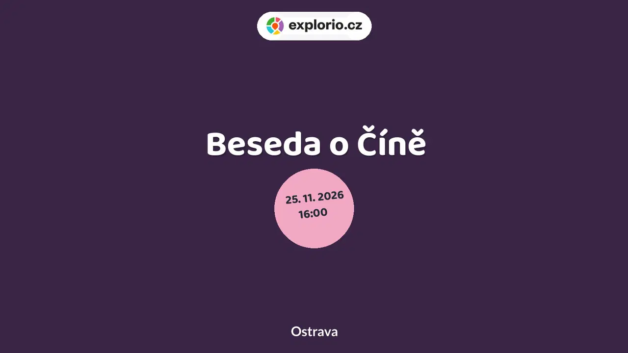 Beseda o Číně – prohlídky a Muzea, Ostrava