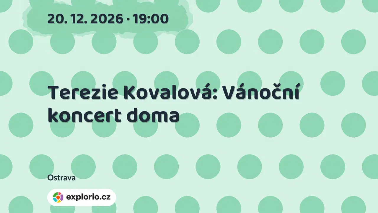 Terezie Kovalová: Vánoční koncert doma – divadlo, Hudba a Kino, Ostrava