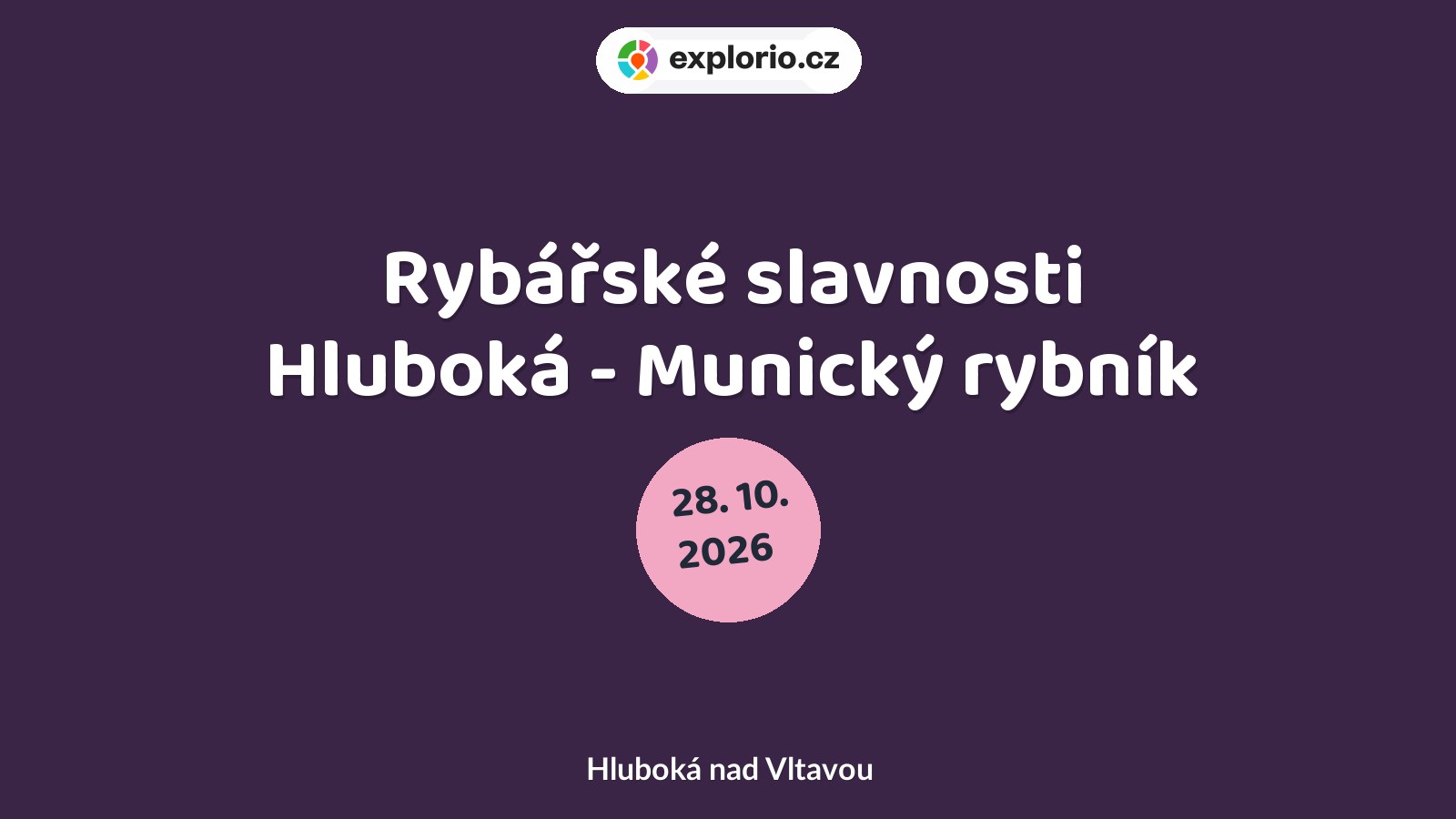 Rybářské slavnosti Hluboká - Munický rybník – festivaly a Slavnosti, Hluboká nad Vltavou