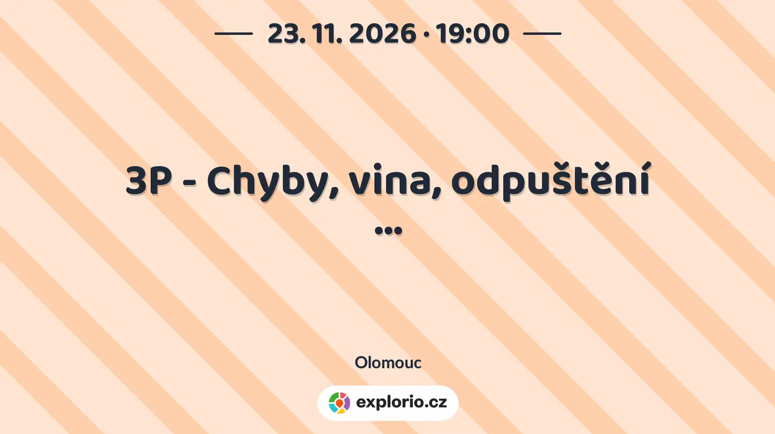 3P - Chyby, vina, odpuštění … – prohlídky a Muzea, Olomouc