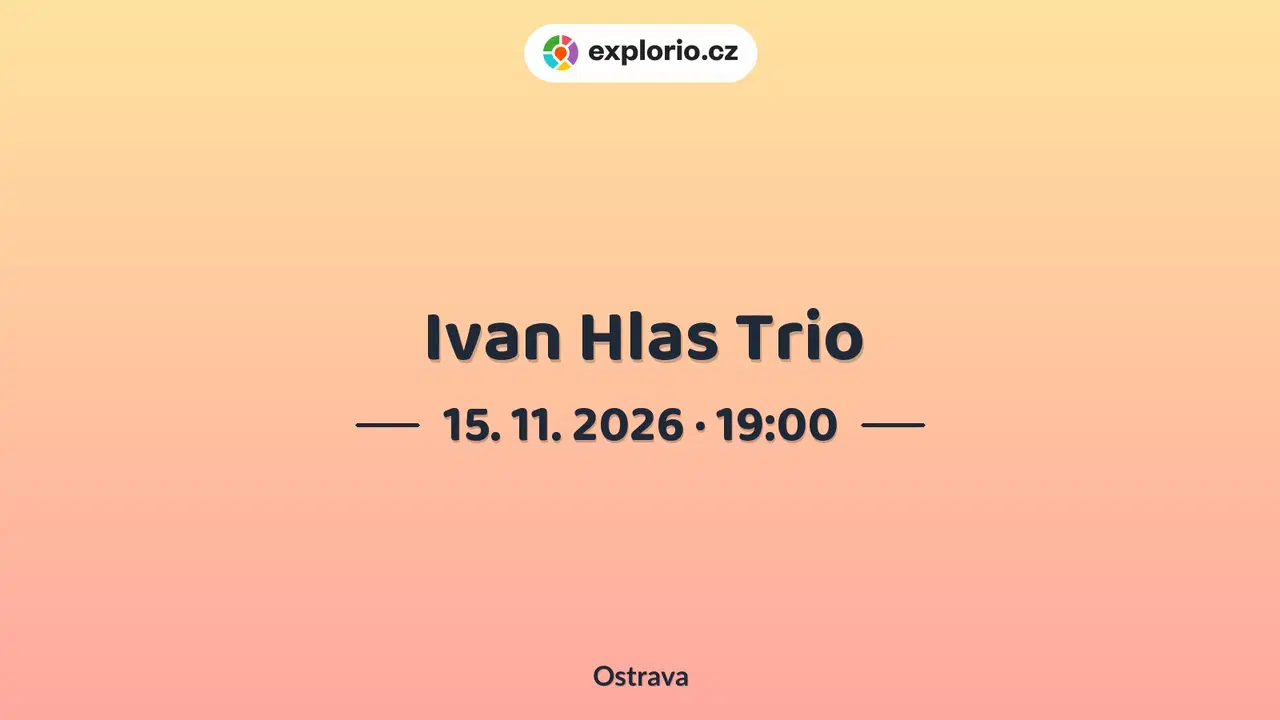 Ivan Hlas Trio – divadlo, Hudba a Kino, Ostrava