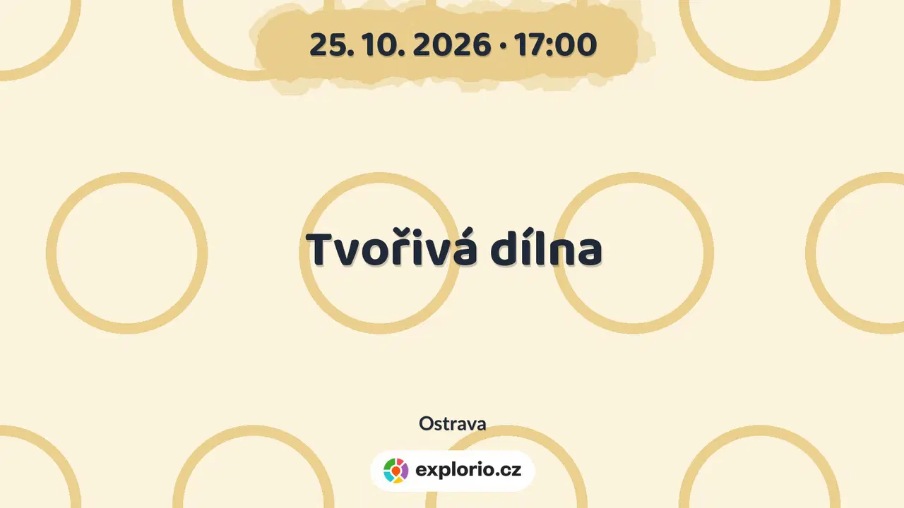 Tvořivá dílna – tvořivé dílny a Workshopy, Ostrava
