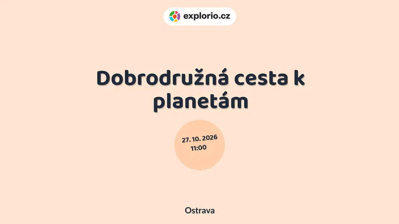 Dobrodružná cesta k planetám – prohlídky a Muzea, Ostrava