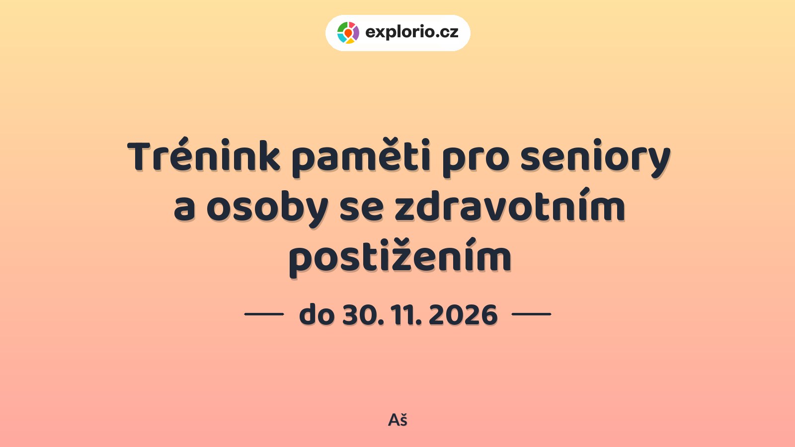 Trénink paměti pro seniory a osoby se zdravotním postižením – tvořivé dílny a Workshopy, Aš