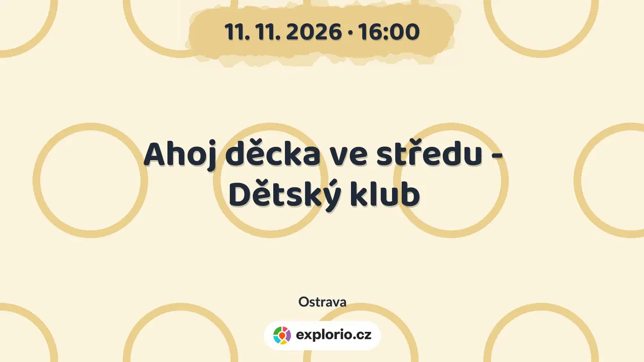 Ahoj děcka ve středu - Dětský klub – tvořivé dílny a Workshopy, Ostrava