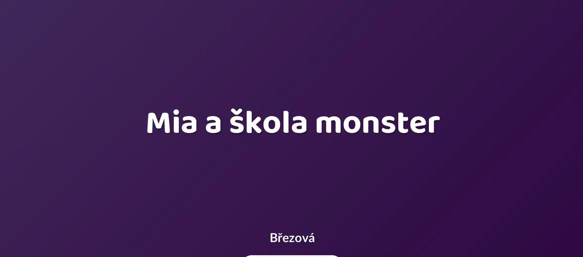 Mia a škola monster – divadlo, Hudba a Kino, Březová