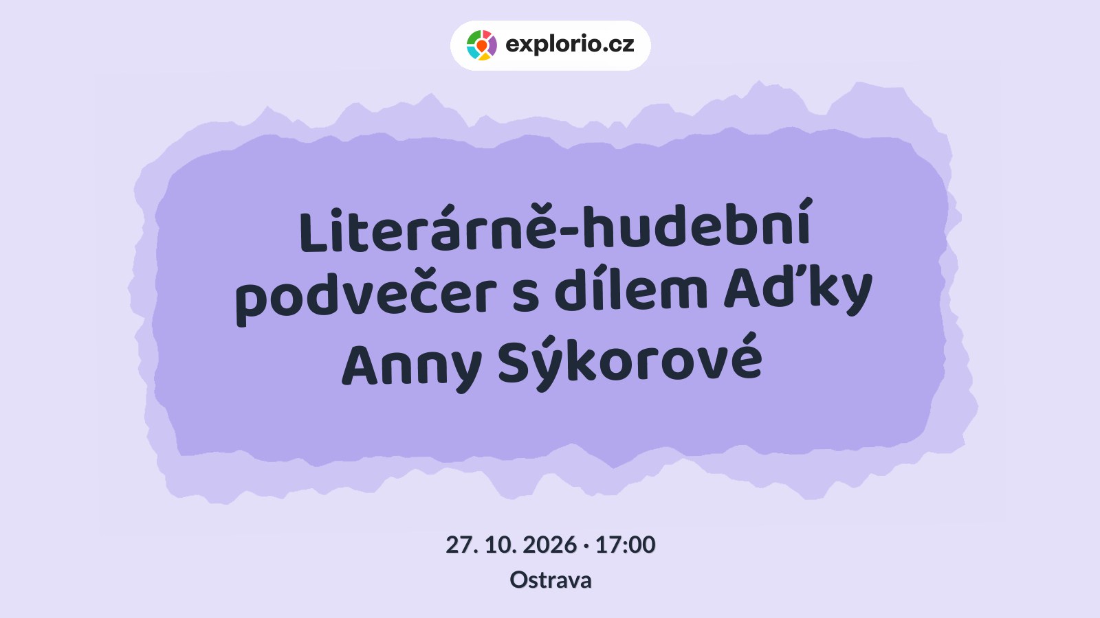 Literárně-hudební podvečer s dílem Aďky Anny Sýkorové – divadlo, Hudba a Kino, Ostrava
