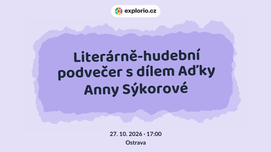 Literárně-hudební podvečer s dílem Aďky Anny Sýkorové – divadlo, Hudba a Kino, Ostrava