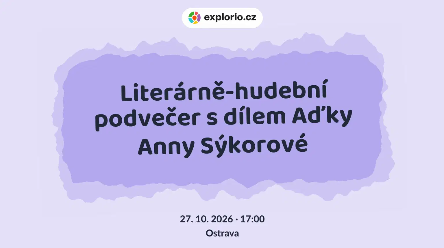 Literárně-hudební podvečer s dílem Aďky Anny Sýkorové – divadlo, Hudba a Kino, Ostrava