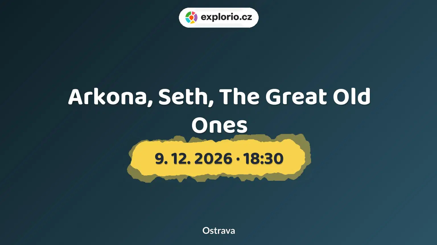 Arkona, Seth, The Great Old Ones – divadlo, Hudba a Kino, Ostrava