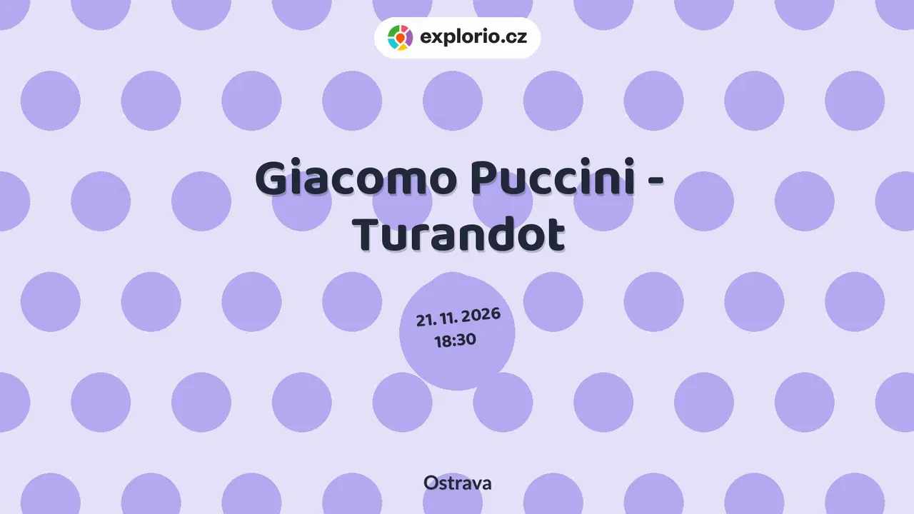 Giacomo Puccini - Turandot – divadlo, Hudba a Kino, Ostrava