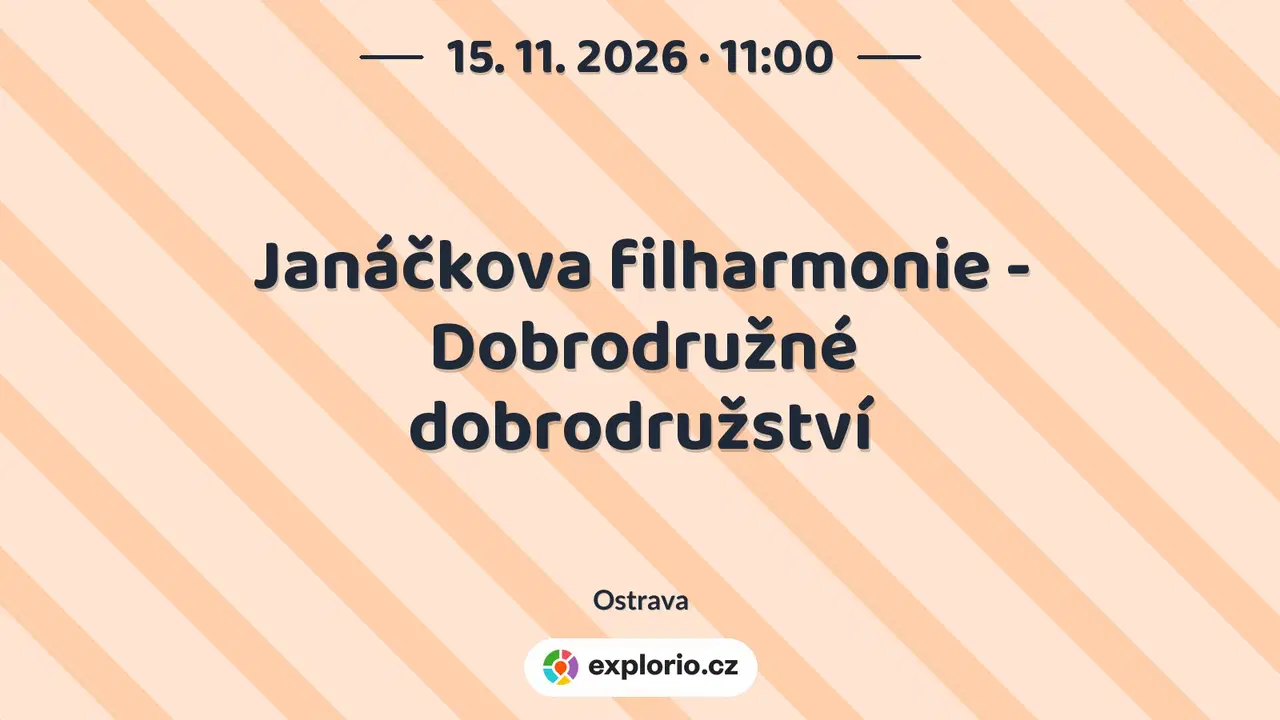 Janáčkova filharmonie - Dobrodružné dobrodružství – divadlo, Hudba a Kino, Ostrava