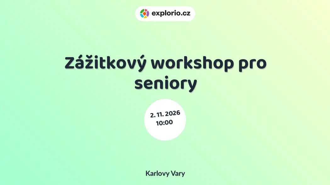 Zážitkový workshop pro seniory – tvořivé dílny a Workshopy, Karlovy Vary