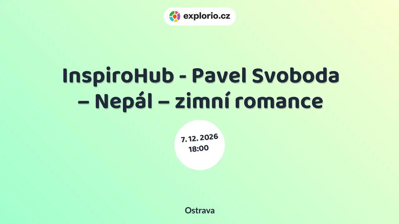 InspiroHub - Pavel Svoboda – Nepál – zimní romance – divadlo, Hudba a Kino, Ostrava
