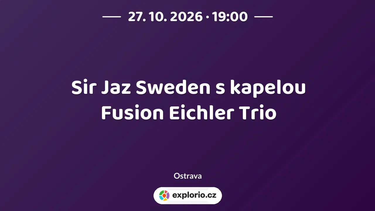 Sir Jaz Sweden s kapelou Fusion Eichler Trio – divadlo, Hudba a Kino, Ostrava