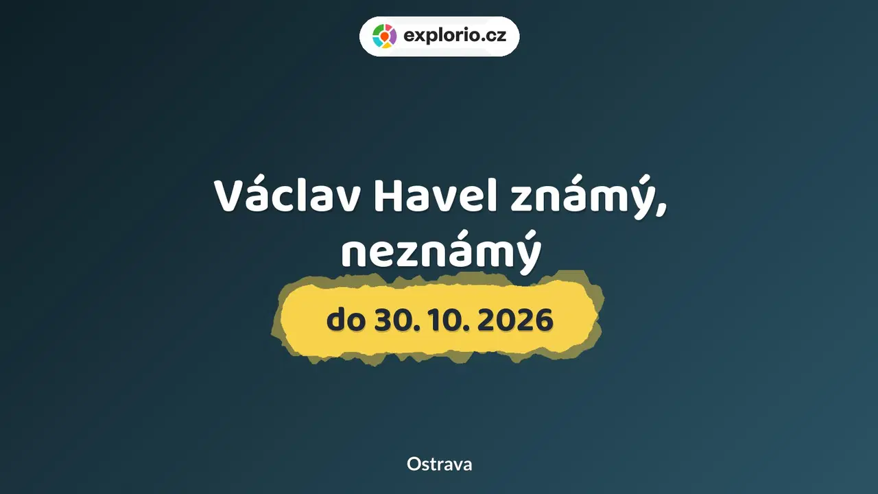 Václav Havel známý, neznámý – prohlídky a Muzea, Ostrava