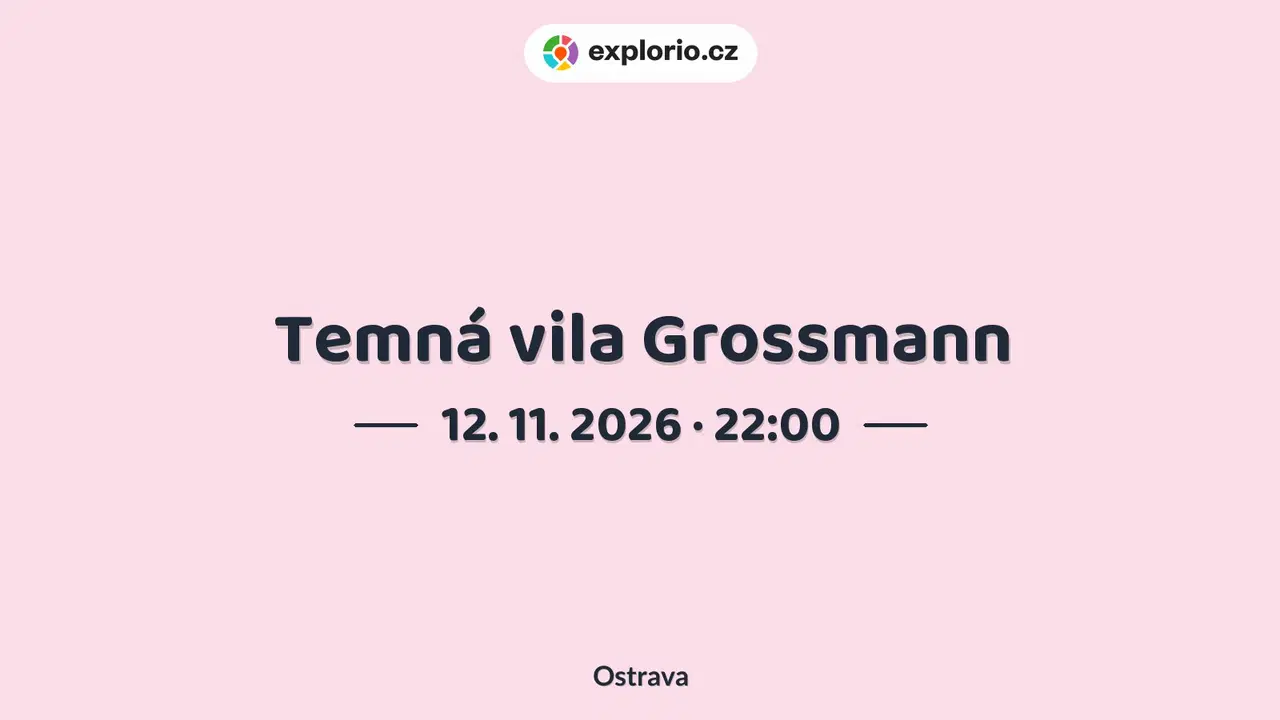 Temná vila Grossmann – prohlídky a Muzea, Ostrava