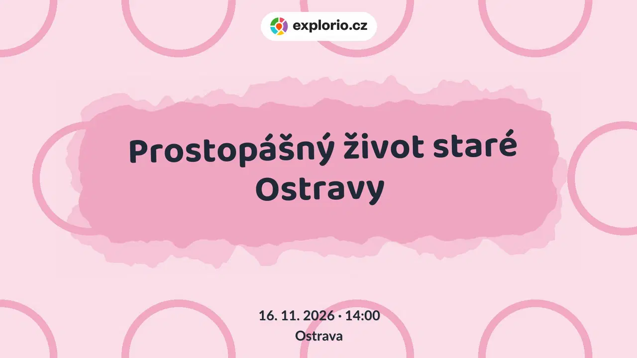 Prostopášný život staré Ostravy – prohlídky a Muzea, Ostrava