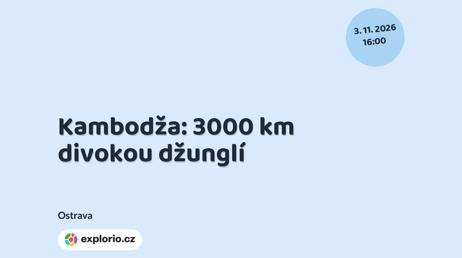 Kambodža: 3000 km divokou džunglí – prohlídky a Muzea, Ostrava