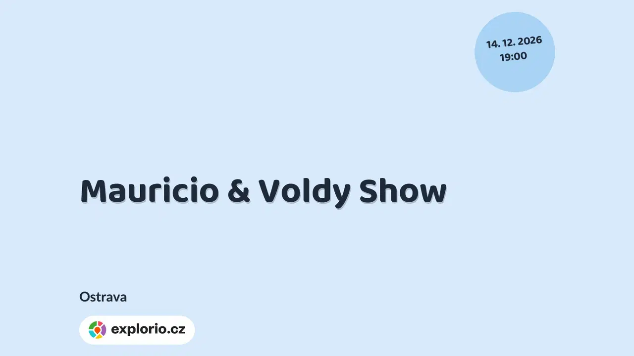 Mauricio & Voldy Show – divadlo, Hudba a Kino, Ostrava