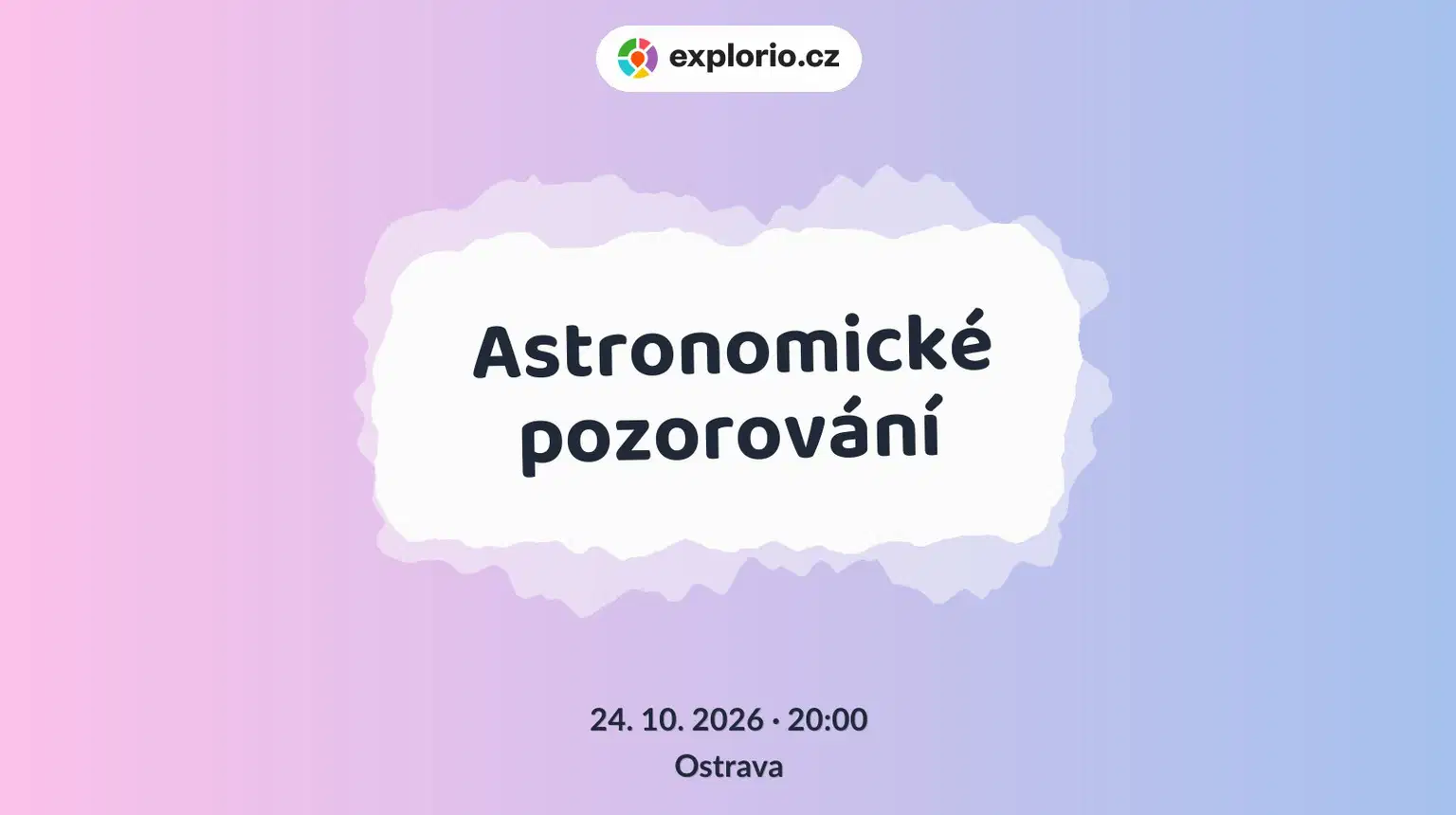 Astronomické pozorování – prohlídky a Muzea, Ostrava