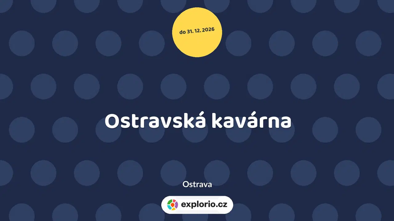 Ostravská kavárna – prohlídky a Muzea, Ostrava