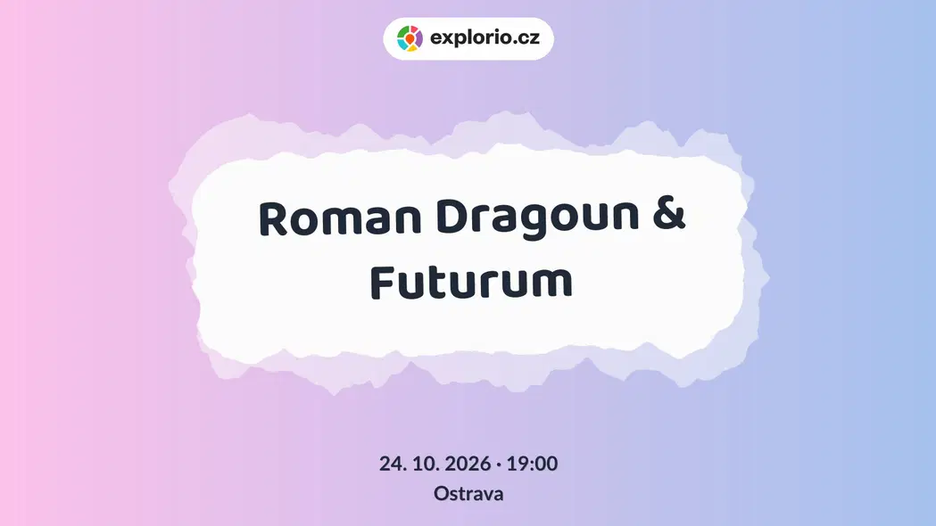 Roman Dragoun & Futurum – divadlo, Hudba a Kino, Ostrava