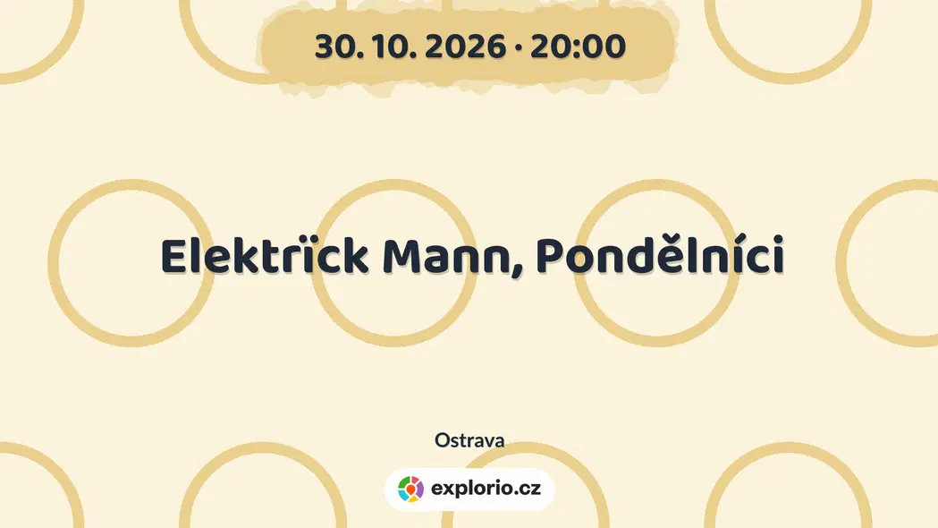 Elektrïck Mann, Pondělníci – divadlo, Hudba a Kino, Ostrava