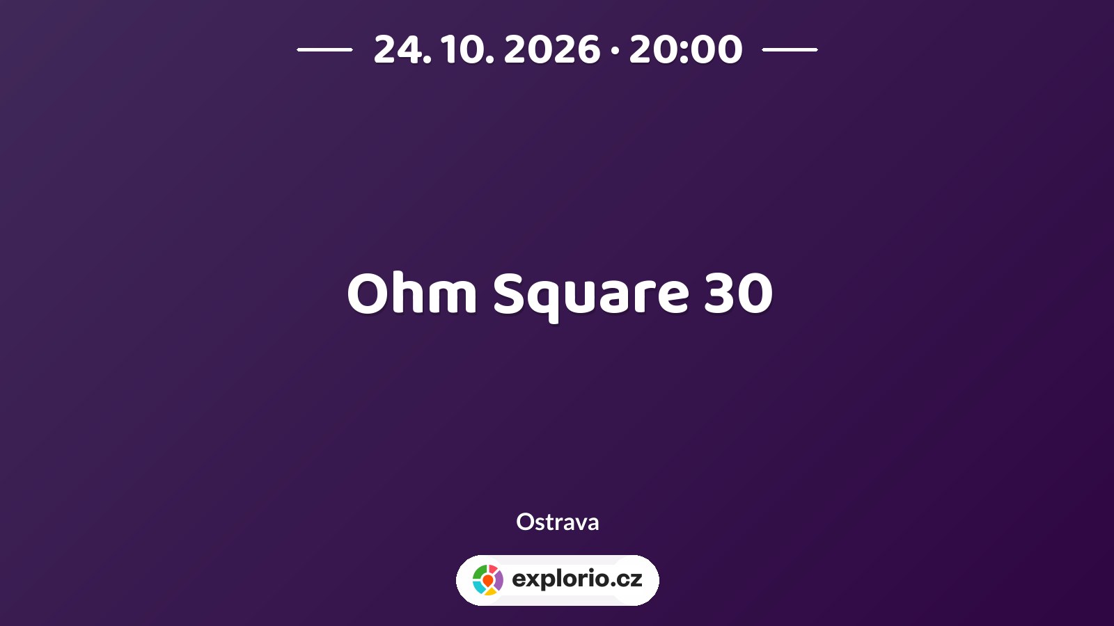 Ohm Square 30 – divadlo, Hudba a Kino, Ostrava