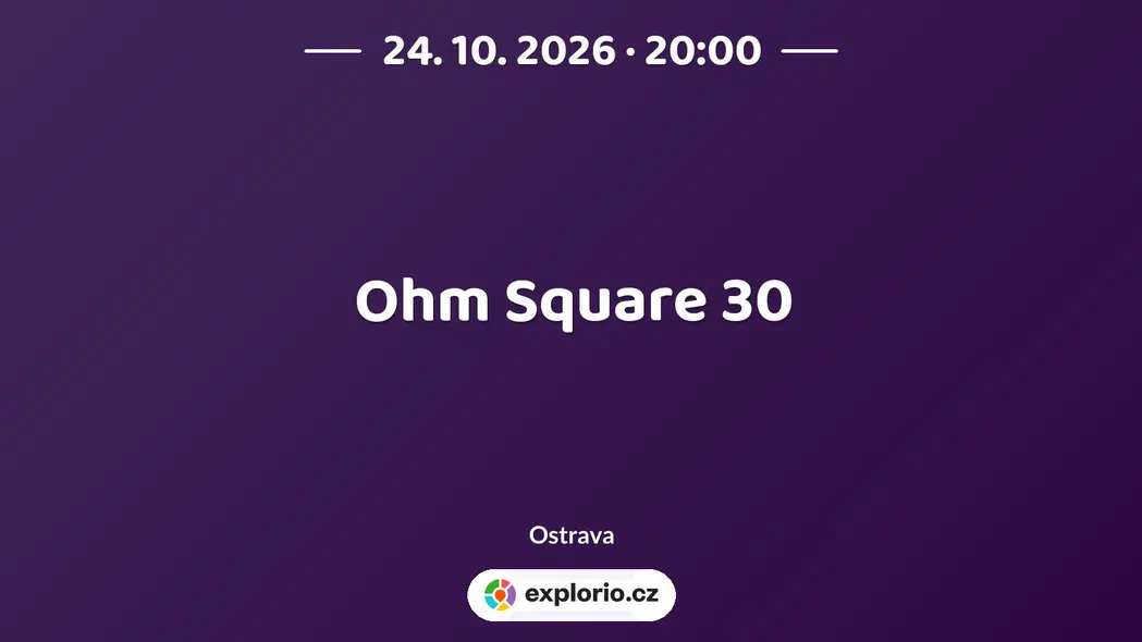Ohm Square 30 – divadlo, Hudba a Kino, Ostrava