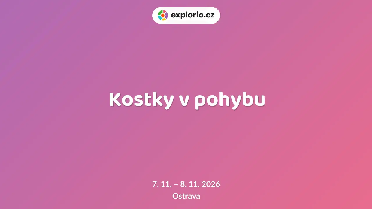 Kostky v pohybu – prohlídky a Muzea, Ostrava
