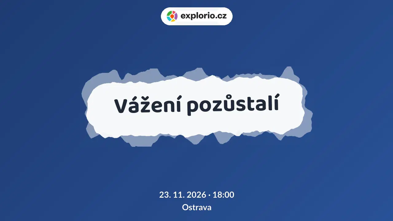 Vážení pozůstalí – divadlo, Hudba a Kino, Ostrava