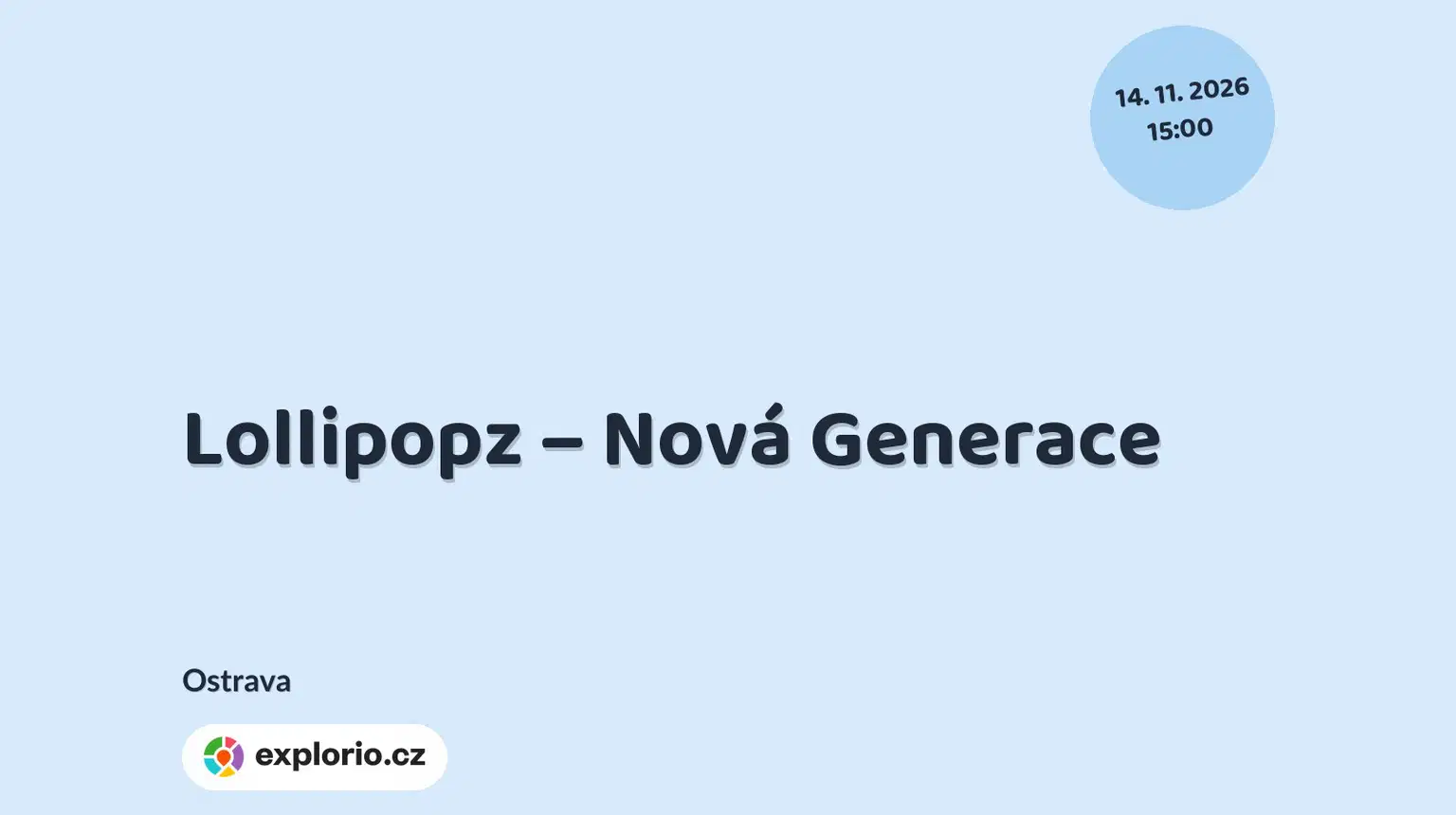 Lollipopz – Nová Generace – divadlo, Hudba a Kino, Ostrava