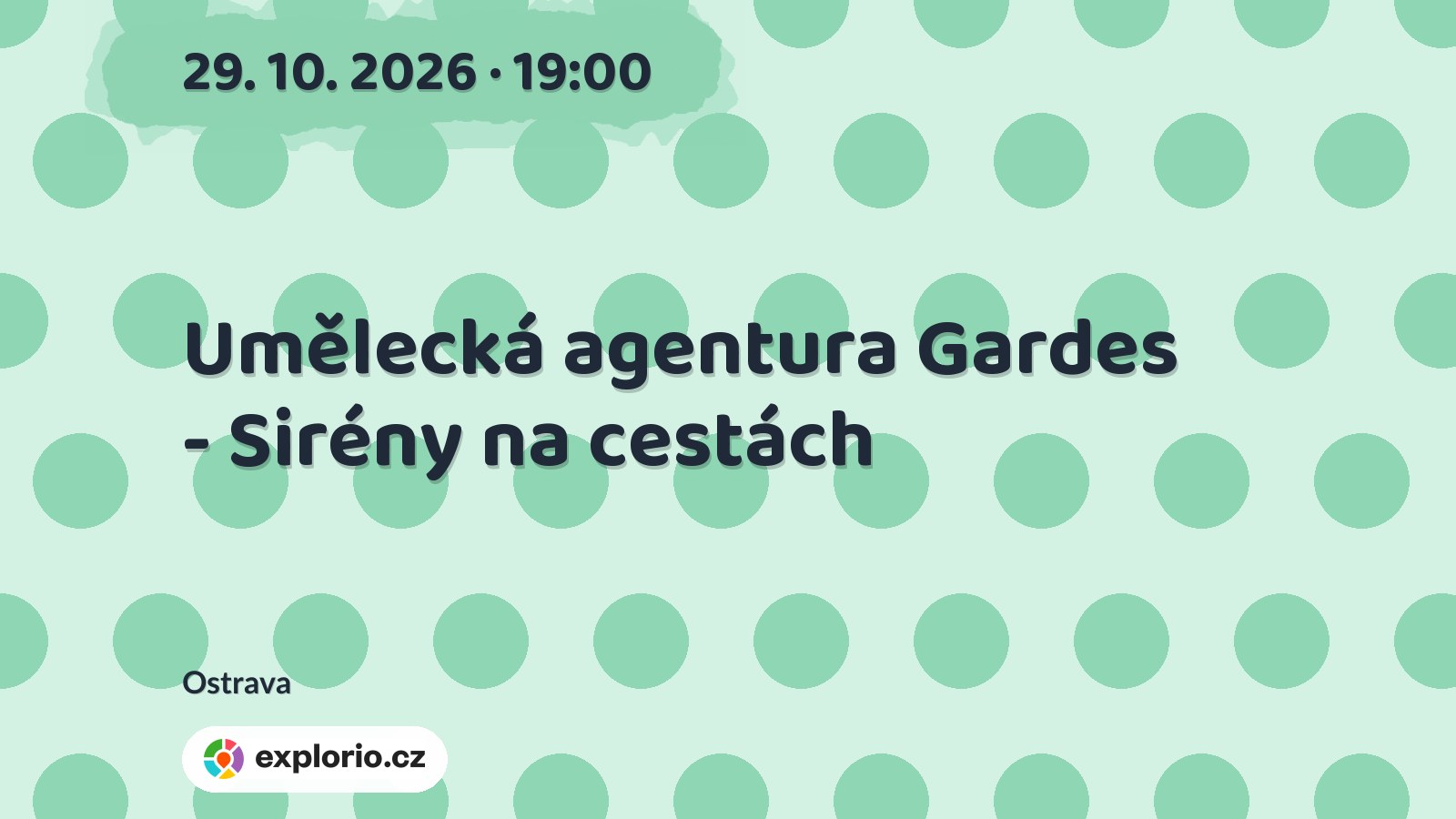 Umělecká agentura Gardes - Sirény na cestách – divadlo, Hudba a Kino, Ostrava