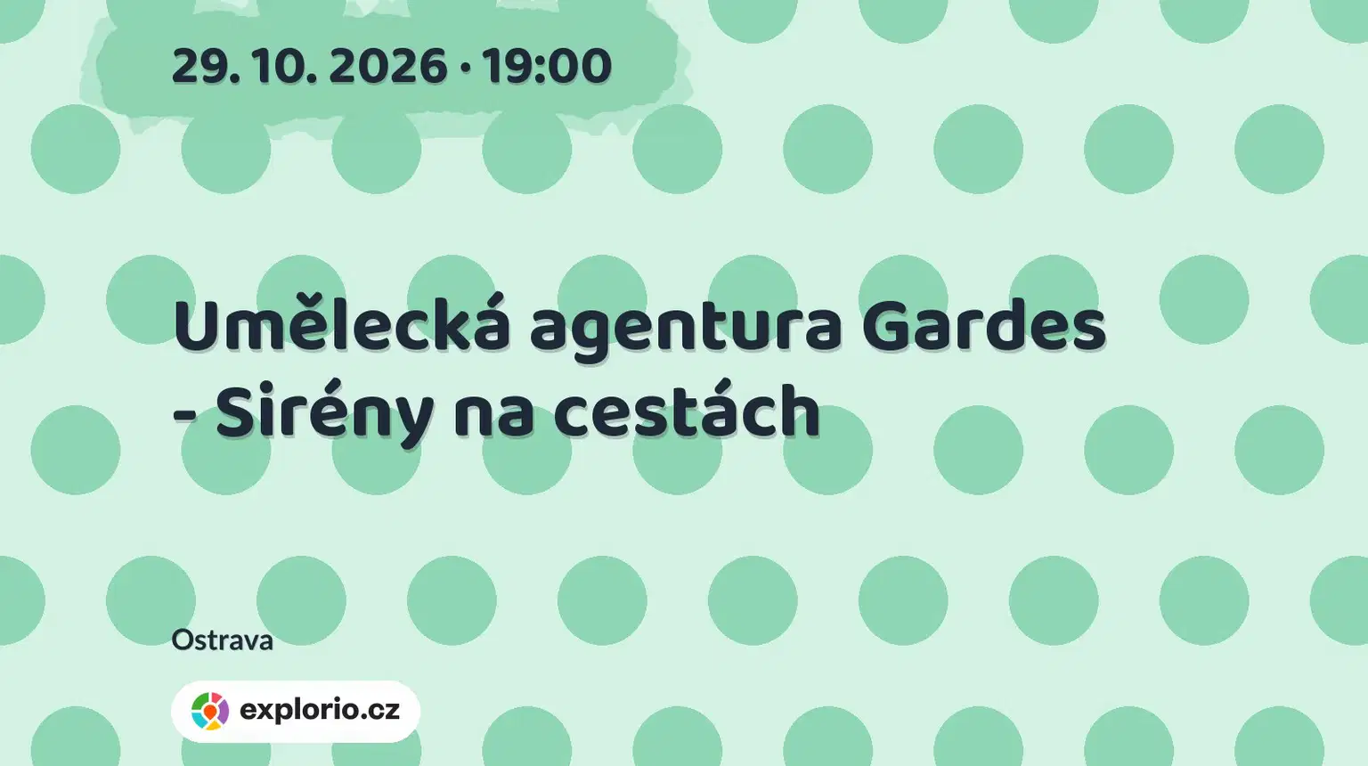 Umělecká agentura Gardes - Sirény na cestách – divadlo, Hudba a Kino, Ostrava