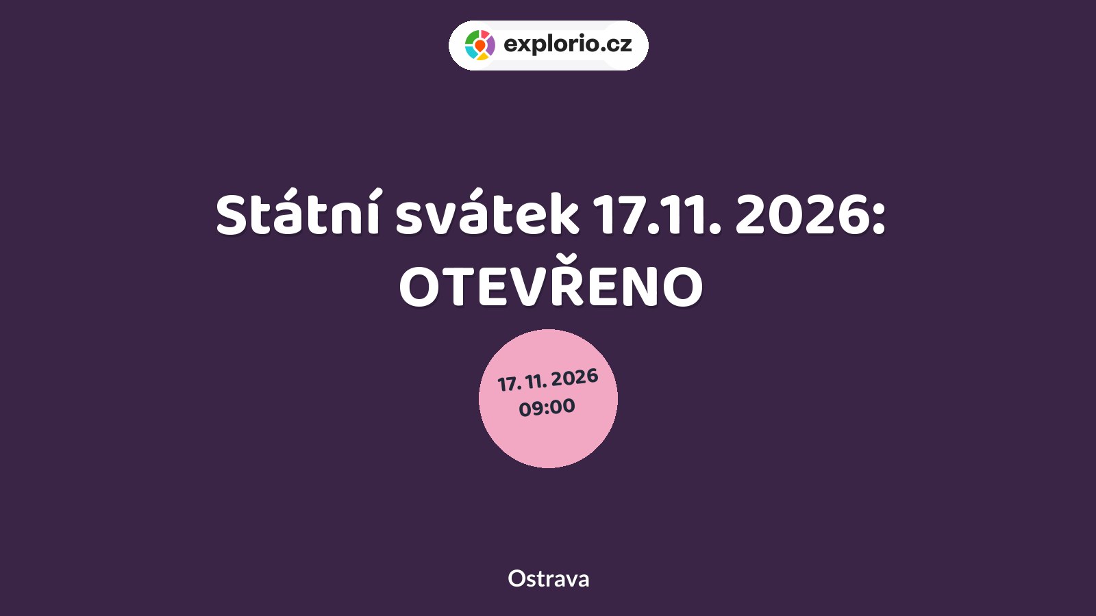 Státní svátek 17.11. 2026: OTEVŘENO – prohlídky a Muzea, Ostrava
