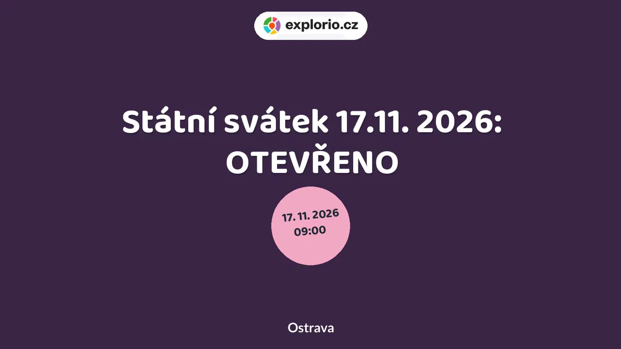Státní svátek 17.11. 2026: OTEVŘENO – prohlídky a Muzea, Ostrava