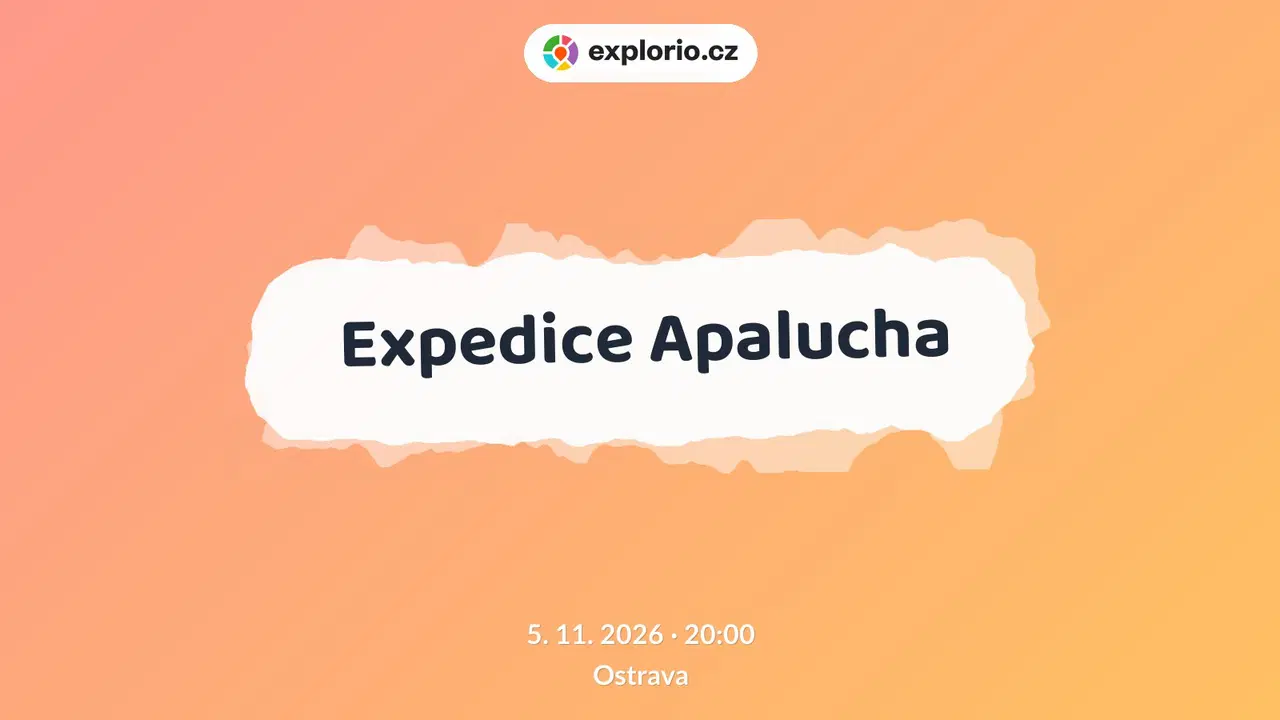 Expedice Apalucha – divadlo, Hudba a Kino, Ostrava