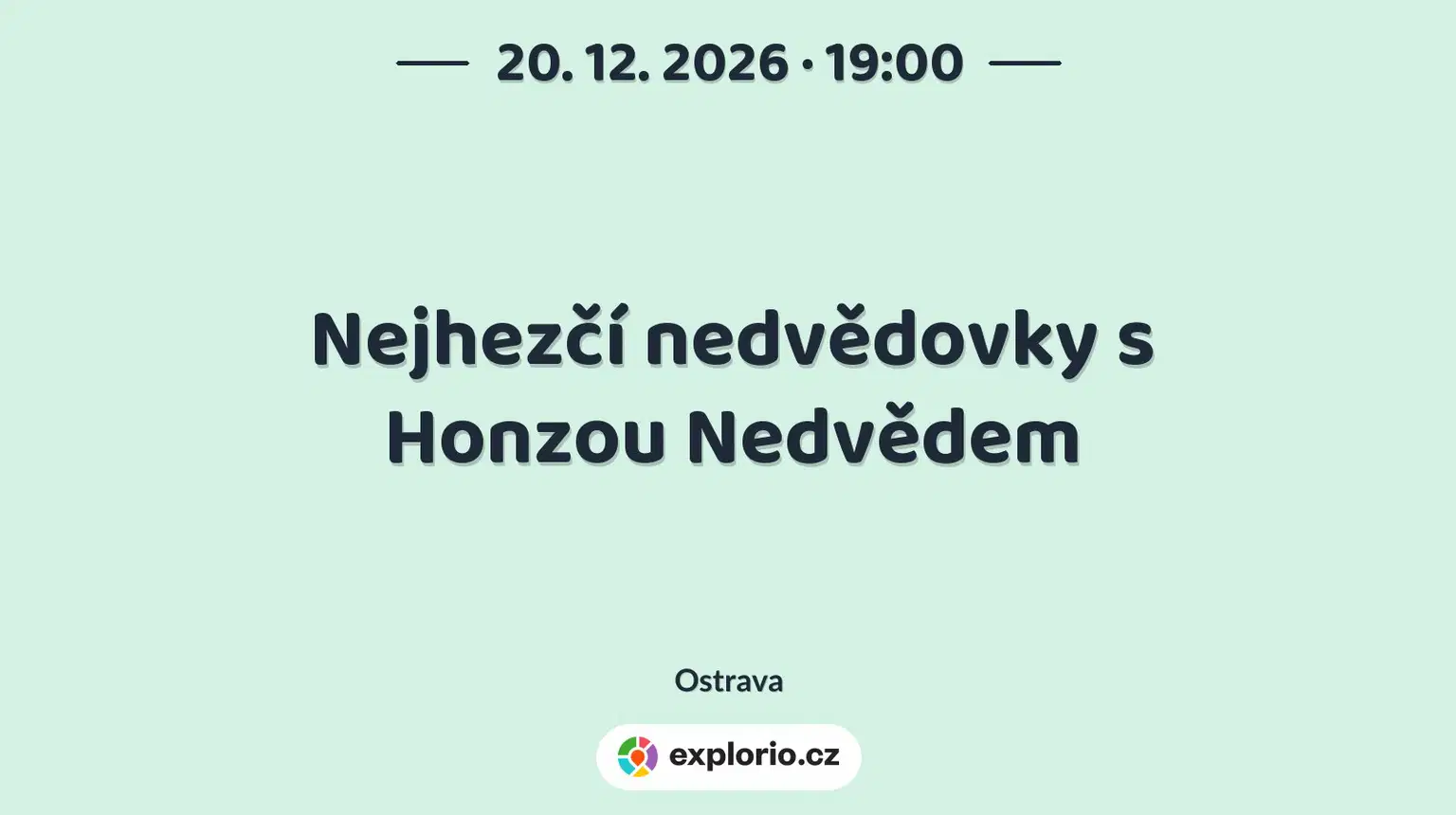 Nejhezčí nedvědovky s Honzou Nedvědem – divadlo, Hudba a Kino, Ostrava