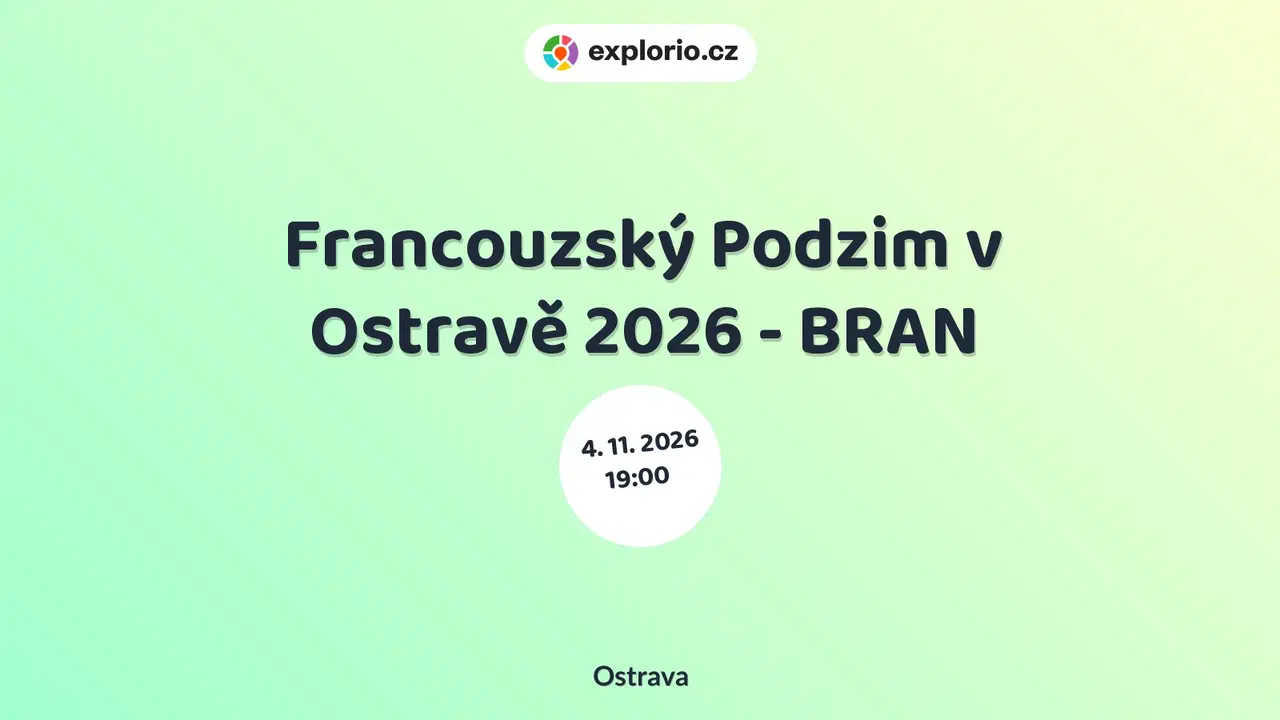 Francouzský Podzim v Ostravě 2026 - BRAN – divadlo, Hudba a Kino, Ostrava