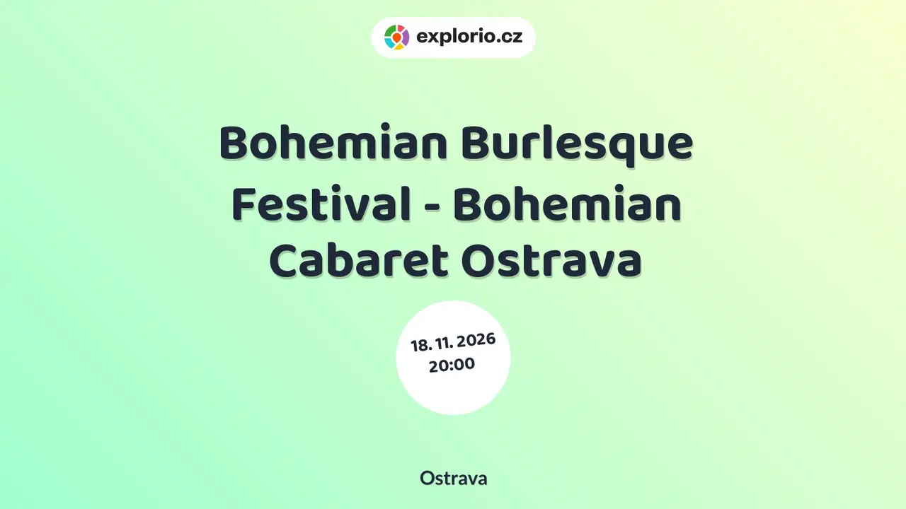 Bohemian Burlesque Festival - Bohemian Cabaret Ostrava – divadlo, Hudba a Kino, Ostrava
