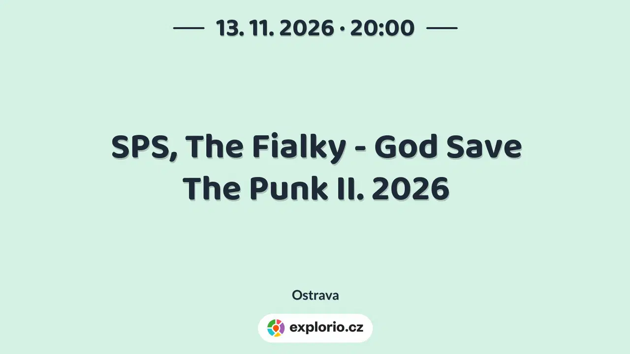 SPS, The Fialky - God Save The Punk II. 2026 – divadlo, Hudba a Kino, Ostrava