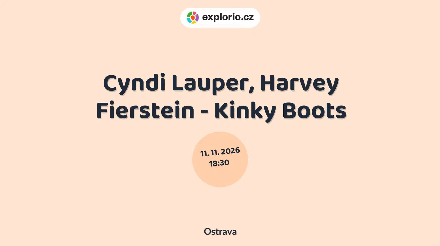Cyndi Lauper, Harvey Fierstein - Kinky Boots – divadlo, Hudba a Kino, Ostrava