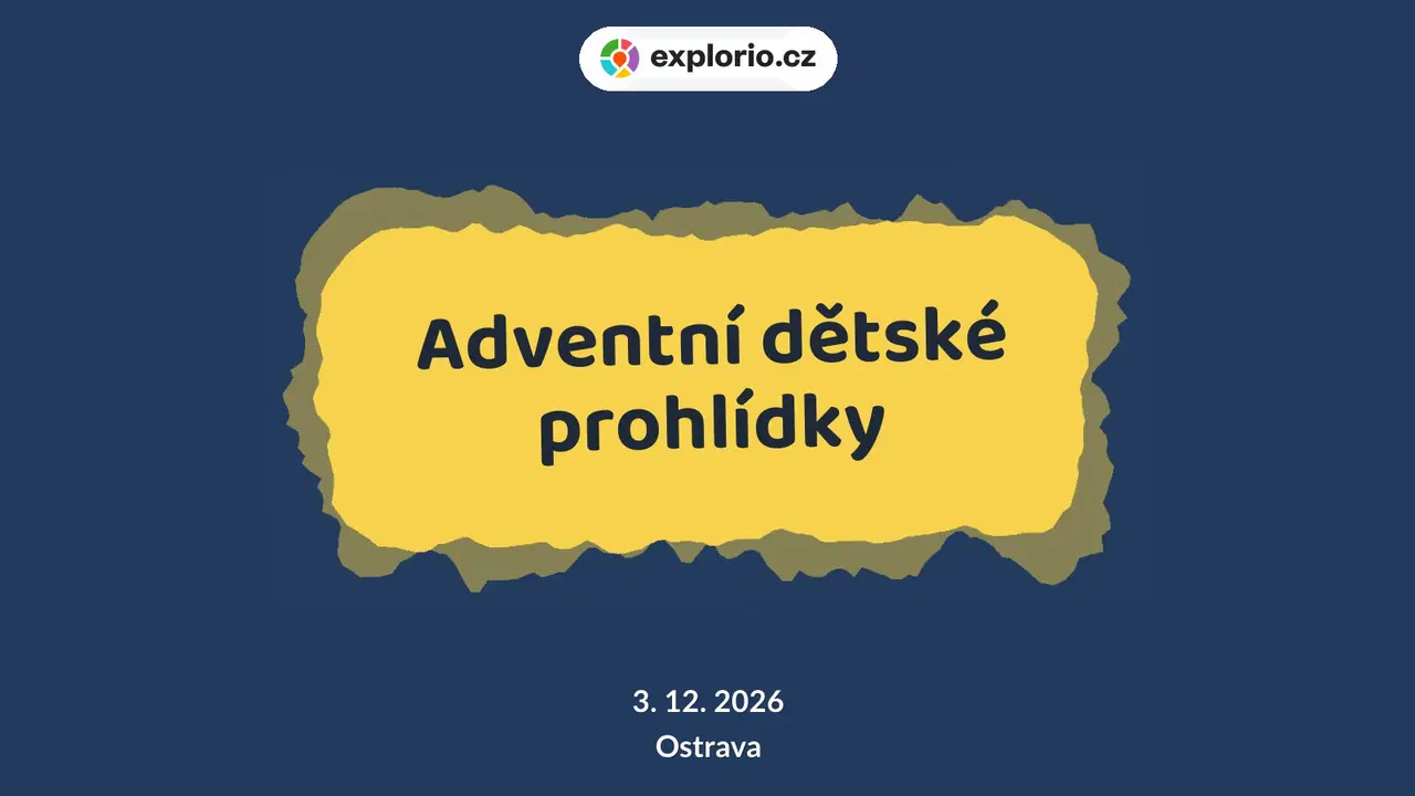 Adventní dětské prohlídky – prohlídky a Muzea, Ostrava