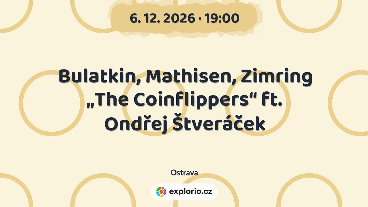 Bulatkin, Mathisen, Zimring „The Coinflippers“ ft. Ondřej Štveráček – divadlo, Hudba a Kino, Ostrava