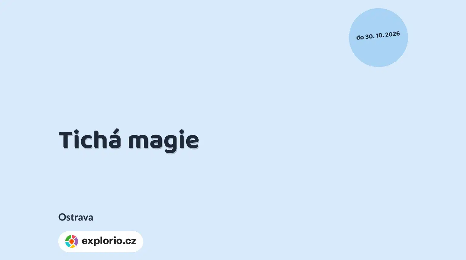 Tichá magie – prohlídky a Muzea, Ostrava