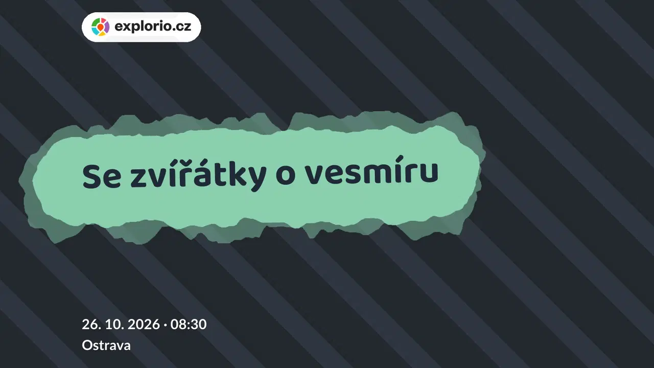 Se zvířátky o vesmíru – divadlo, Hudba a Kino, Ostrava